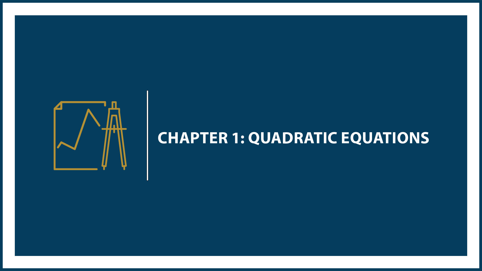 Chapter 1: Quadratic Equations